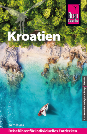 Reise Know-How Reiseführer Kroatien von Lips,  Werner
