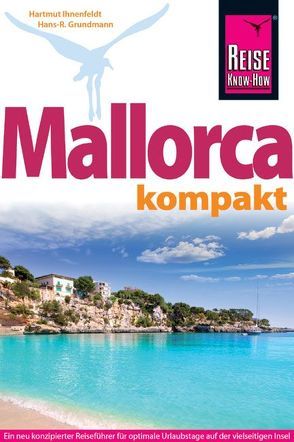 Reise Know-How Reiseführer Mallorca kompakt von Grundmann,  Hans R