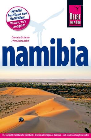 Reise Know-How Reiseführer Namibia von Köthe,  Friedrich, Schetar,  Daniela