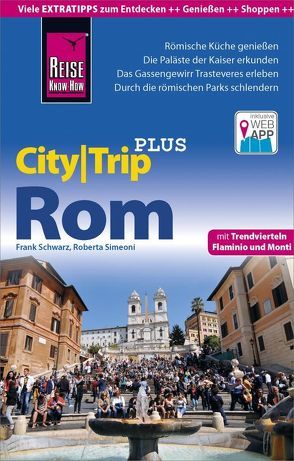 Reise Know-How Reiseführer Rom (CityTrip PLUS) von Schwarz,  Frank, Simeoni,  Roberta