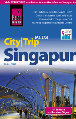 Reise Know-How Reiseführer Singapur mit Sentosa und Inselausflügen (CityTrip PLUS) von Krack,  Rainer