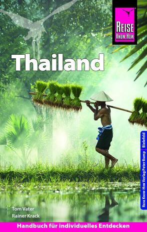 Reise Know-How Reiseführer Thailand von Krack,  Rainer, Vater,  Tom