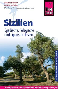 Reise Know-How Sizilien, Egadische, Pelagische und Liparische Inseln von Köthe,  Friedrich, Schetar,  Daniela