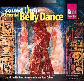 Reise Know-How SoundTrip Oriental Belly Dance