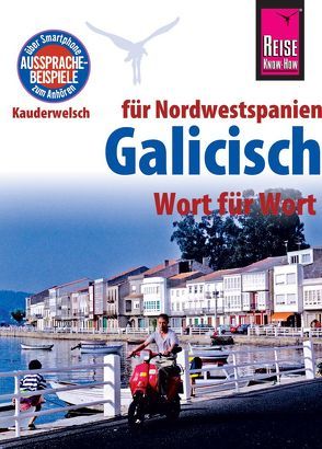 Reise Know-How Sprachführer Galicisch – Wort für Wort von Casado Neira,  David, Diestelmeier,  Katharina