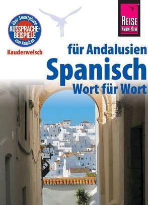 Reise Know-How Sprachführer Spanisch für Andalusien – Wort für Wort von Müller,  Rüdiger, Outón,  F Gallego