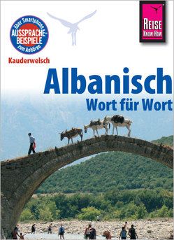 Reise Know-How Sprachführer Albanisch – Wort für Wort von Jaenicke,  Axel, Jaenicke,  Christiane