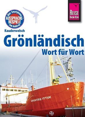 Reise Know-How Sprachführer Grönländisch – Wort für Wort von Kölbl,  Richard H