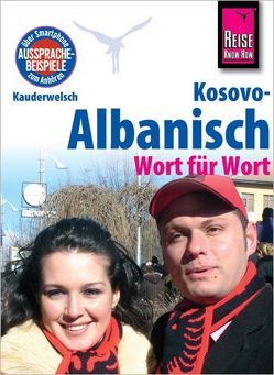 Kosovo-Albanisch – Wort für Wort von Drude-Koeth,  Saskia, Koeth,  Wolfgang