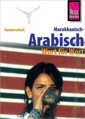 Marokkanisch-Arabisch – Wort für Wort von Ben Alaya,  Wahid