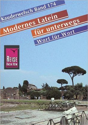 Reise Know-How Sprachführer Modernes Latein für unterwegs – Wort für Wort von Frense,  Gisela, Silveira Macêdo,  Dagmar da