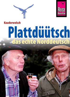 Reise Know-How Sprachführer Plattdüütsch – Das echte Norddeutsch von Fründt,  Hans-Jürgen, Fründt,  Hermann