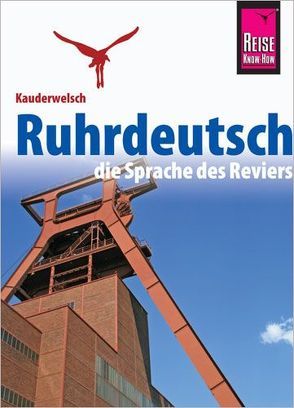 Reise Know-How Sprachführer Ruhrdeutsch – die Sprache des Reviers von Henrich,  Karl-Heinz