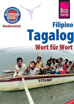 Reise Know-How Sprachführer Tagalog / Filipino – Wort für Wort von Hanewald,  Roland, Hanewald-Guerrero,  Flor