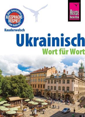 Ukrainisch – Wort für Wort : Kauderwelsch-Sprachführer von Reise Know-How von Börner,  Natalja, Grube,  Ulrike