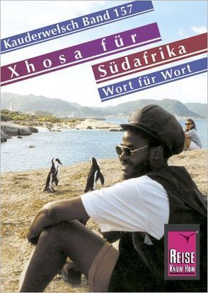 Reise Know-How Sprachführer Xhosa für Südafrika – Wort für Wort von Schirrmacher,  Heidi, Sello-Sihlabeni,  Lawrence