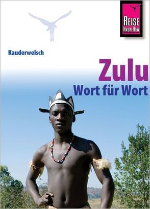 Reise Know-How Sprachführer Zulu – Wort für Wort von Roussat,  Irène