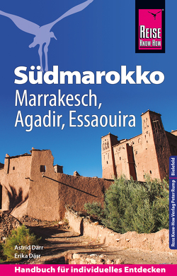 Reise Know-How Südmarokko mit Marrakesch, Agadir und Essaouira von Därr,  Astrid, Därr,  Erika