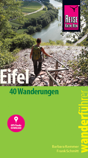 Reise Know-How Wanderführer Eifel : 40 Wanderungen, mit GPS-Tracks von Kemmer,  Barbara, Schmitt,  Frank