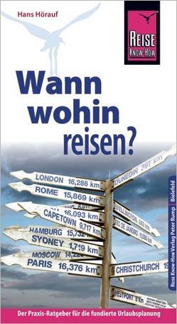 Reise Know-How Wann wohin reisen? von Hörauf,  Hans