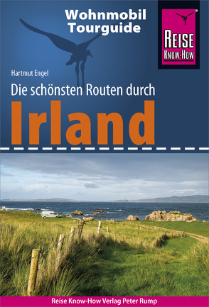 Reise Know-How Wohnmobil-Tourguide Irland von Engel,  Hartmut