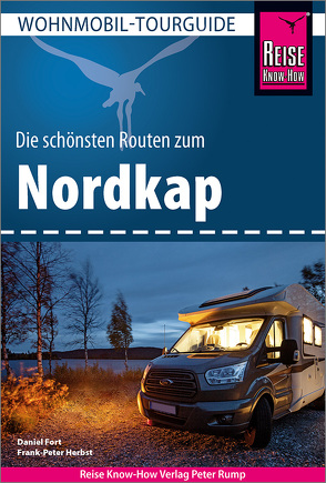 Reise Know-How Wohnmobil-Tourguide Nordkap von Fort,  Daniel, Herbst,  Frank-Peter