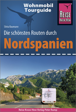 Reise Know-How Wohnmobil-Tourguide Nordspanien von Baumann,  Silvia