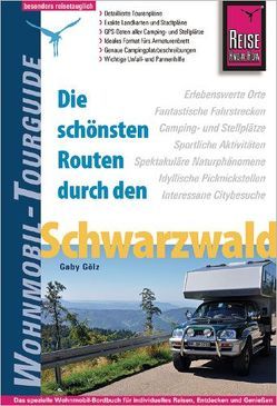 Reise Know-How Wohnmobil-Tourguide Schwarzwald von Gölz,  Gaby