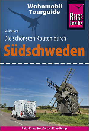 Reise Know-How Wohnmobil-Tourguide Südschweden von Moll,  Michael