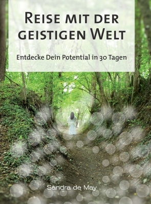 Reise mit der geistigen Welt von de May,  Sandra, O.W.Fischer, Schulte,  Saskia, Zünd,  Andy