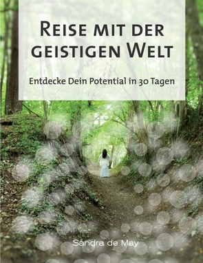 Reise mit der geistigen Welt von de May,  Sandra, O.W.Fischer, Schulte,  Saskia, Zünd,  Andy