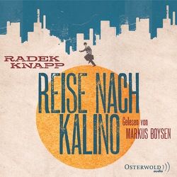 Reise nach Kalino von Boysen,  Markus, Knapp,  Radek