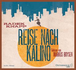 Reise nach Kalino von Boysen,  Markus, Knapp,  Radek