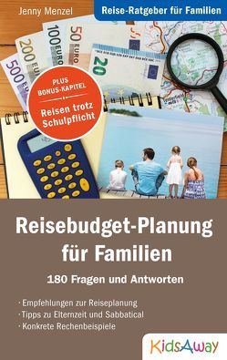 Reise-Ratgeber für Familien: Reisebudget-Planung für Familien von Menzel,  Jenny