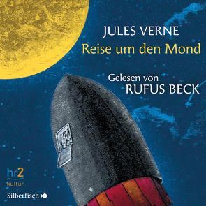 Reise um den Mond von Baier,  Lothar, Beck,  Rufus, Mir-Ali,  Parviz, Verne,  Jules