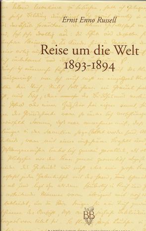 Reise um die Welt 1893-1894 von Hinrichs,  Wiard, Russel,  Ernst E