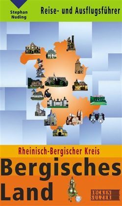 Reise- und Ausflugsführer Bergisches Land von Nuding,  Stephan