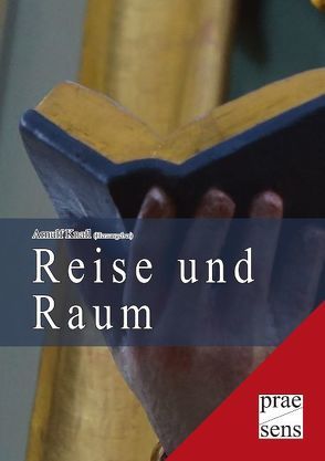 Reise und Raum von Knafl,  Arnulf