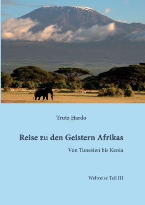 Reise zu den Geistern Afrikas von Hardo,  Trutz