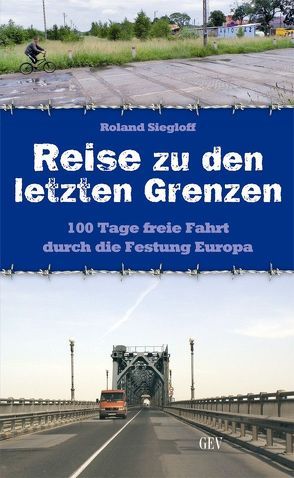 Reise zu den letzten Grenzen von Siegloff,  Roland