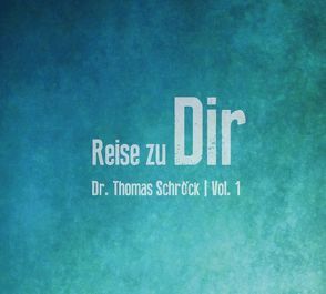 Reise zu Dir von Schröck,  Thomas