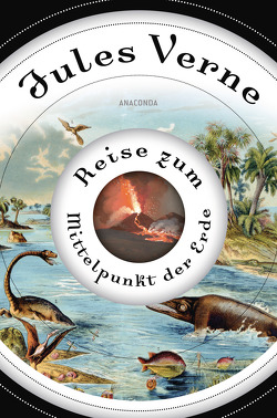 Reise zum Mittelpunkt der Erde von Verne,  Jules