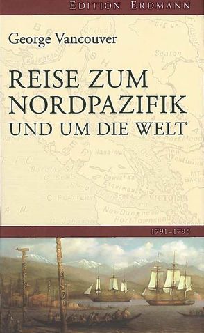 Reise zum Nordpazifik von Vancouver,  George