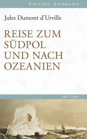 Reise zum Südpol und nach Ozeanien von d’Urville,  Jules Dumont