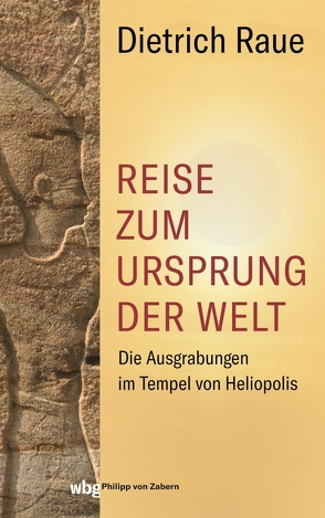 Reise zum Ursprung der Welt von Raue,  Dietrich