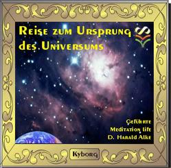 Reise zum Ursprung des Universums von Alke,  D. Harald