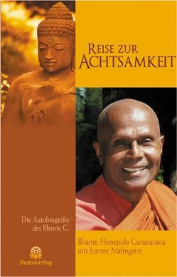 Reise zur Achtsamkeit von Gunaratana,  Bhante Henepola, Malmgren,  Jeanne, Reiss,  Traudel