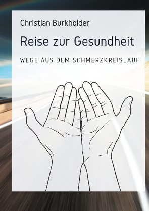 Reise zur Gesundheit von Burkholder,  Christian