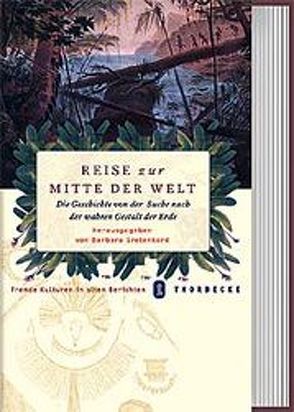 Reise zur Mitte der Welt von Gretenkord,  Barbara, LaCondamine,  Charles M de