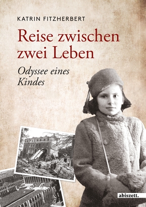 Reise zwischen zwei Leben von Druhm,  Elfreda, FitzHerbert,  Katrin, Hinz,  Sven